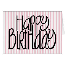 Happy Birthday Pink Stripes Card