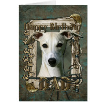 Happy Birthday - Stone Paws - Whippet - Dad Greeting Cards