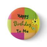 Happy, Birthday, To Me Pinback Buttons