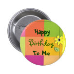 Happy, Birthday, To Me Pinback Buttons
