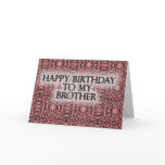 Happy Birthday To My Brother cards