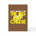 Happy Birthday to the BIG CHEESE cards