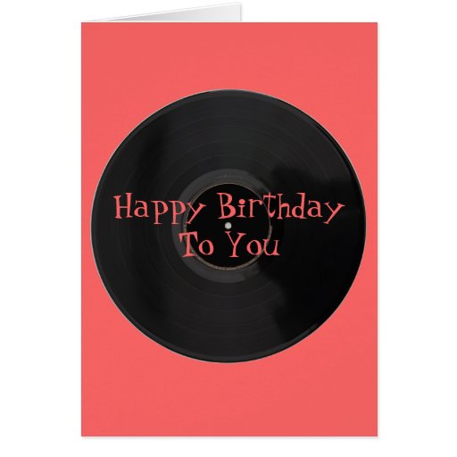 Happy Birthday to You Vinyl Record Birthday Card Zazzle