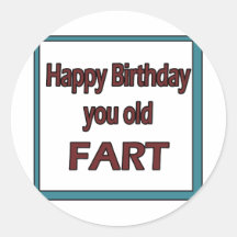 Happy Birthday You Old Fart Stickers
