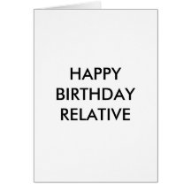 HAPPY BIRTHDAYRELATIVE CARDS