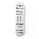 Happy Dancer black txt skateboards