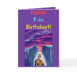 Happy F-in Birthday! Card