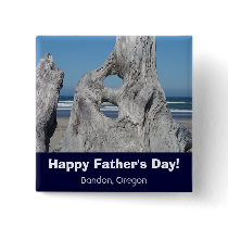 Happy Father's Day buttons Bandon Oregon Driftwood