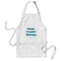 Happy Freakin' Birthday Aprons