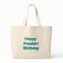 Happy Freakin' Birthday Tote Bag