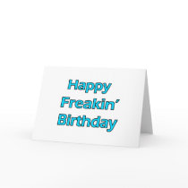 Happy Freakin' Birthday