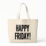 HAPPY FRIDAY! bags