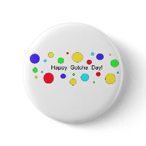 Happy Gotcha Day! Pinback Button
