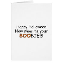 Happy Halloween Now Show Me Your Boobies