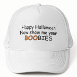 Happy Halloween Now Show Me Your Boobies hats
