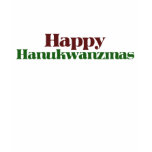 Happy Hanukwanzmas t-shirts