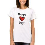 Happy Heart Day! t-shirts
