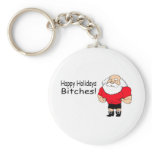 Happy Holidays Bitches (Santa) keychains
