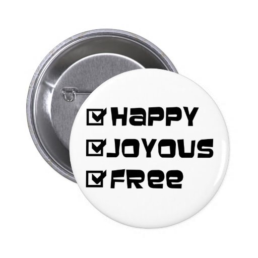 Happy Joyous Free Pin