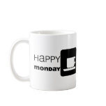 Happy Monday  Humor! Coffee Mug