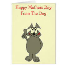 Happy Mothers Day From The Dog Greeting Cards