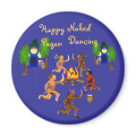 Happy Naked Pagan Dancing magnets