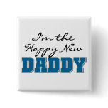 Happy New Daddy Tshirts and Gifts buttons