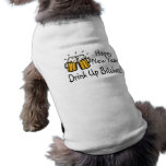 Happy New Year Drink Up Bitches Beer pet clothing