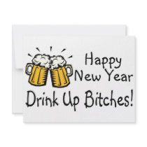 Happy New Year Drink Up Bitches Beer