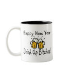 Happy New Year Drink Up Bitches Beer mugs