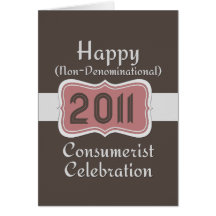 Happy Non-Denominational Consumerist Celebration! Greeting Card