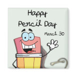 Happy Pencil Day March 30 magnets
