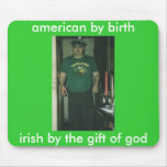 HAPPY ST PADDYS DAY, american by birth, irish b... mousepads