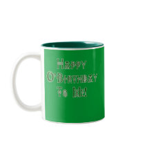 Happy St Patricks Day Birthday to Me Mug