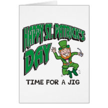 Happy St. Patrick's Day Time For A Jig Greeting Cards