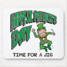 Happy St. Patrick's Day Time For A Jig Mousepad