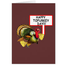Happy Tofurkey Day! Funny Thanksgiving T shirt Greeting Card