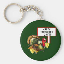 Happy Tofurkey Day! Funny Thanksgiving T shirt Keychains