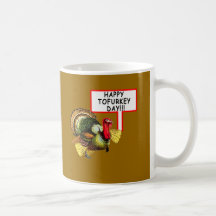 Happy Tofurkey Day! Funny Thanksgiving T shirt Coffee Mug