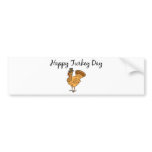Happy Turkey Day! bumper stickers