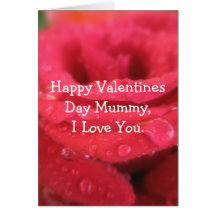 Happy Valentines Day Mummy, I Love You. Card