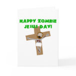 Happy Zombie Jesus Day Cards