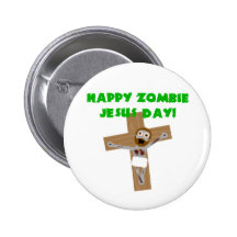 Happy Zombie Jesus Day Pinback Buttons