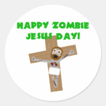 Happy Zombie Jesus Day Round Stickers