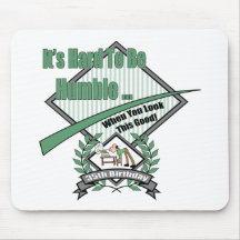 Hard To Be Humble 35th Birthday Gifts Mousepads