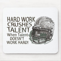Hard Work Crushes Talent Mousepad