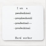 Hard Worker mousepads