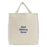 Hard Working Nurse embroidered bags