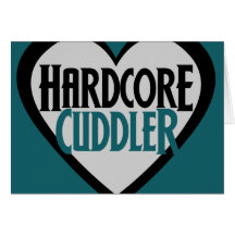 Hardcore Cuddler Greeting Cards