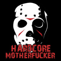 Hardcore Mother Fucker t-shirts